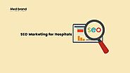 SEO Marketing for Hospitals | SEO Strategy for Hospitals