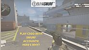 Play CSGO Game Flawlessly with CSGO Smurf Prime Account