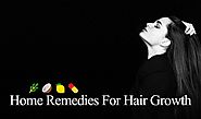 Home Remedies For Hair Growth: Read These 20 Amazing Tips
