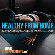 Easy Home Workouts, Nutrition & More: Staying Healthy Stuck at Home