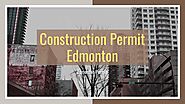 Best Construction Permit in Edmonton- Edmonton Permit