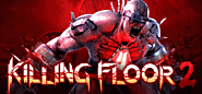 killing Floor 2 Activation Key + CD Key PC Game For Free Download