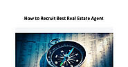 How to Recruit Best Real Estate Agent