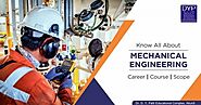 Mechanical Engineering: Know Everything About Mechanical Engineering Career, Course, Scope