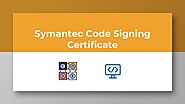 Symantec Code Signing Certificate Feature and Benefits