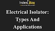Electrical Isolator: Types And Applications by indentnow - Issuu