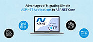 Advantages of Migrating Simple ASP.NET Applications to ASP.NET Core