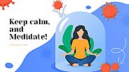 20 Benefits of Meditation During This Pandemic