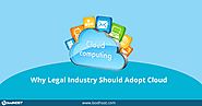 Reasons Why Legal Industry Should Adopt Cloud | bodHOST