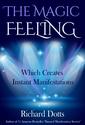 The Magic Feeling Which Creates Instant Manifestations