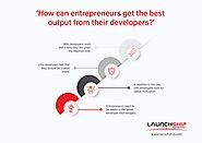 How can entrepreneurs get the best output from their developers?