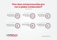 How does entrepreneurship give rise to global collaboration?