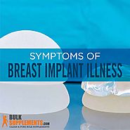 Breast Implant Illness: Symptoms, Causes & Treatment | BulkSupplements.com