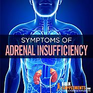 Adrenal Insufficiency: Symptoms, Causes & Treatment | BulkSupplements.com