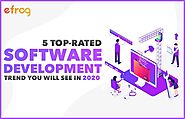 5 Top-rated Software Development Trend You Will See in 2020 – Efrog