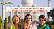 Guide On How To Apply For An Indian e-Visa For US Citizens