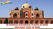 10 Famous Historical Places In India That You Need To Visit [2020]