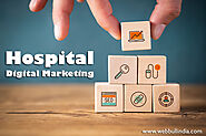 Here Is Why You Need To Concentrate On Having Digital Marketing For Your Hospital