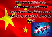 27 new patients of coronavirus without symptoms in China, such patients reached close to 1000