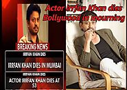 Actor Irrfan Khan dies Bollywood in mourning Hindidailylatestnewspaper