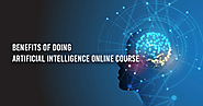 Take Down The Benefits Of Doing Artificial Intelligence Online Course