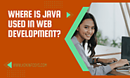 Where is Java used in Web Development? | H2kinfosys Blog