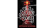 This Savage Song (Monsters of Verity, #1) by Victoria Schwab