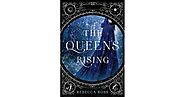 The Queen's Rising (The Queen’s Rising #1) by Rebecca Ross