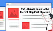 Guide to Perfect Blog Post Structure | Live Blogspot