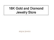 18K Gold And Diamond Jewelry Store