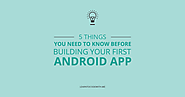 How to Develop an Android App (5 Things to Know Before Starting)