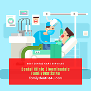 Dental Clinic Bloomingdale - FamilyDentist4u