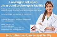 Looking to set up an ultrasound probe repair facility?