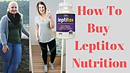 Leptitox Reviews | How To Buy Leptitox Nutrition | Leptitox Does It Works | Giải độc