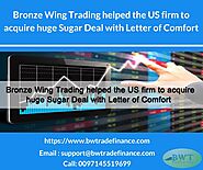 Letter of Comfort – MT799 Assist US firm To Acquire Huge Sugar Deal