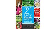 The 21-Day Sugar Detox: Bust Sugar & Carb Cravings Naturally by Diane Sanfilippo