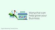 How can Manychat help grow your Business?