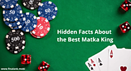 Hidden Facts About the best Matka King