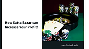 How Satta Bazar can Increase Your Profit!
