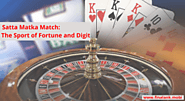 Satta Matka Match: the Sport of Fortune and Digit