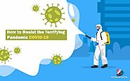 How to Resist the Terrifying coronavirus pandemic ? | COVID-19