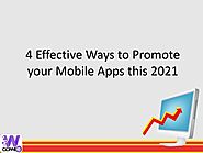 4 Effective Ways To Promote Your Mobile Apps This 2021
