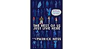 The Rest of Us Just Live Here by Patrick Ness