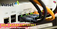 What is Viasat Installation Process & What You Need to Know