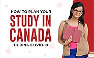 How to Plan Your Study in Canada During Covid-19 - Manya Education