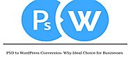 PSD to WordPress Conversion- Why Ideal Choice for Business Website Success - wordpress-india.over-blog.com
