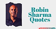 120 Robin Sharma Quotes On Change That Will Increase Inner Power