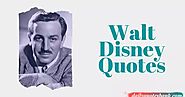 89 Walt Disney Quotes On Imagination That Will Motivate Anyone Dreams