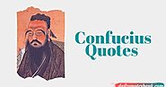 119 Confucius Quotes That Will Improve Your Inner Wisdom