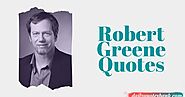 113 Robert Greene Quotes On Mastery That Will Make Life Success